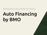 Auto Financing by BMO: Everything You Need to Know